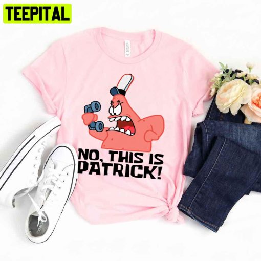 Spongebob No This Is Patrick Unisex T-Shirt