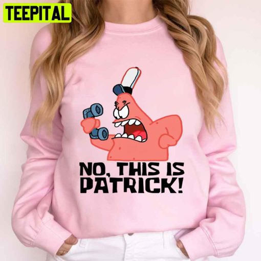 Spongebob No This Is Patrick Unisex T-Shirt