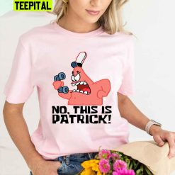 Spongebob No This Is Patrick Unisex T-Shirt