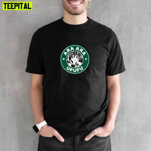 Starbucks Style Ara Ara Ufufu Unisex T-Shirt