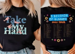 Take My Hand World Tour 2022 5 Seconds Of Summer Unisex T-Shirt