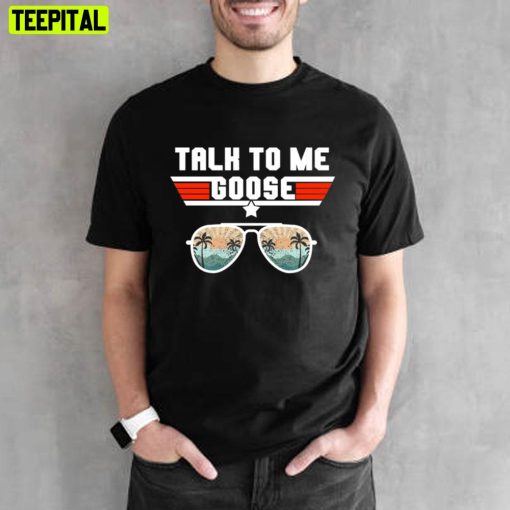 Talk To Me Goose Retro Sunset Aviator Glasses Top Gun Style Unisex T-Shirt