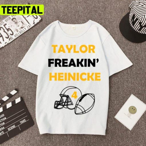 Taylor Freakin Heinicke Football Pittsburgh Steelers Unisex T-Shirt