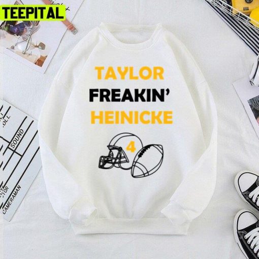 Taylor Freakin Heinicke Football Pittsburgh Steelers Unisex T-Shirt