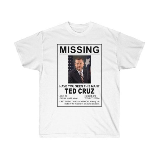 Ted Cruz Missing Last Seen Cancun Shirt