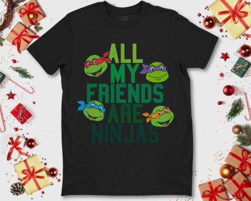 Teenage Mutant Ninja Turtles All My Friends Are Ninjas Unisex T-Shirt