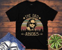 The Dad – Abides Shirt