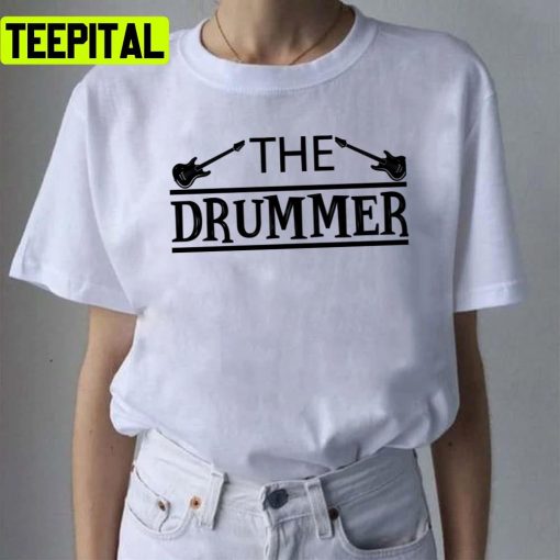 The Drummer Dave Grohl Taylor Hawkins Unisex T-Shirt