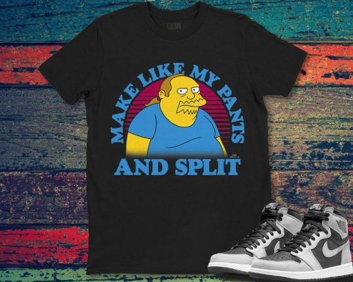 The Simpsons Comic Book Guy Make Like My Pants And Split T-Shirt