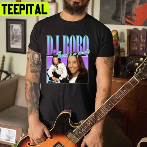 There’s A Party Dj Bobo 90s Style Eurodance Unisex T-Shirt