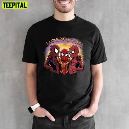 Trilogy Spider Dudes Love You Guys Unisex T-Shirt