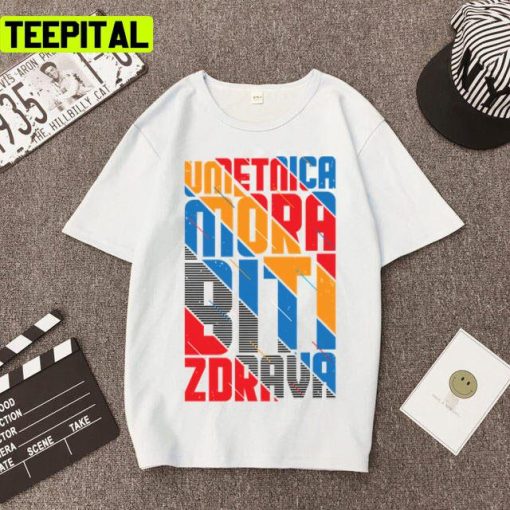 Umetnica Mora Konstrakta Biti Zdrava Design Unisex T-Shirt