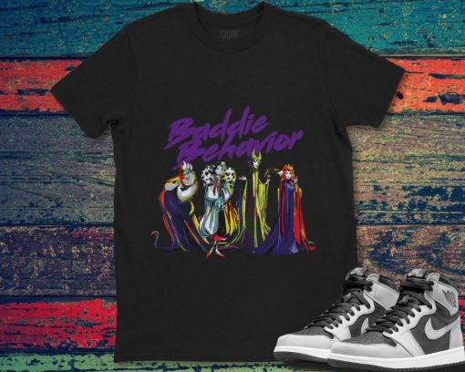 Villains Baddie Behavior Disney Gift Unisex Gift T-Shirt