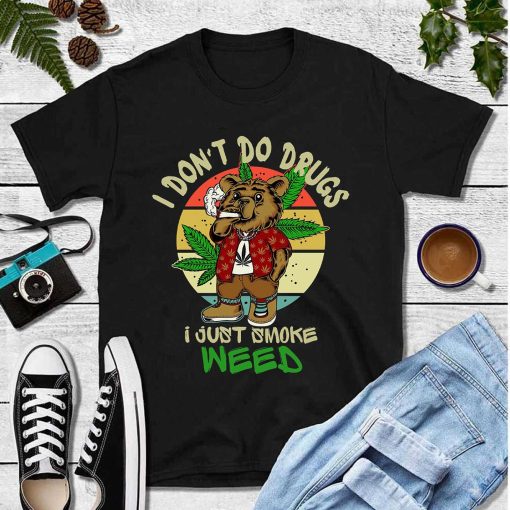 Vntage I Don’t Do Drugs Just Smoke Weed Funny Bear Unisex T-Shirt