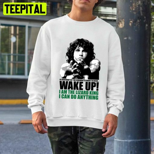 Wake Up Lizard King Jim Morrison The Doors Unisex T-Shirt