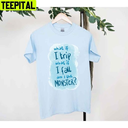 What If I Trip What Is I Fall Am I The Monster Mendes Bieber Unisex T-Shirt