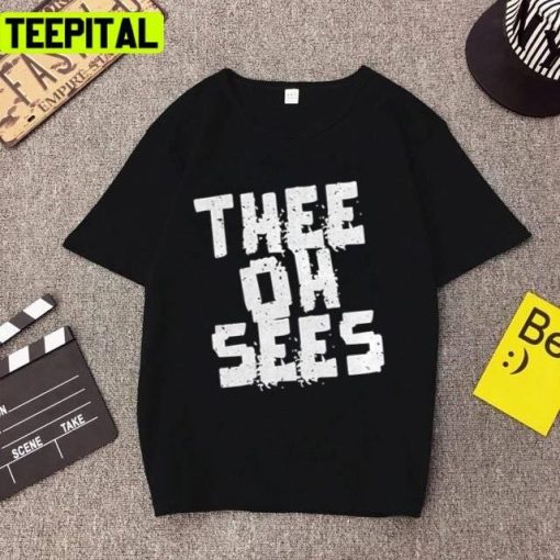 White Text Design Thee Oh Sees Design Unisex T-Shirt
