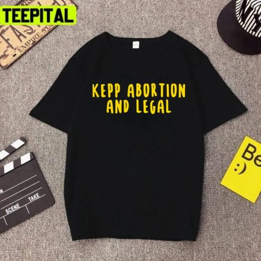 Women’s Right Keep Abortion Safe And Legal Design Unisex T-Shirt