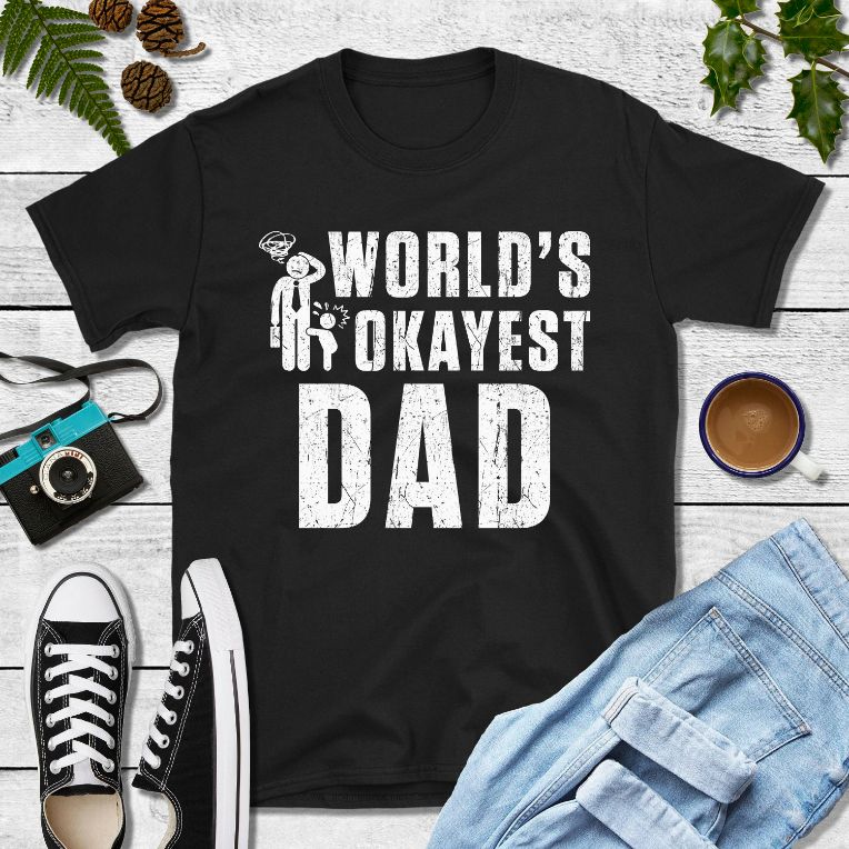 Worlds Okayest Dad Shirt