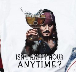 Isn’t Happy Hour Anytime Captain Jack Sparrow Pirates Of The Caribbean Johnny Depp Unisex T-Shirt