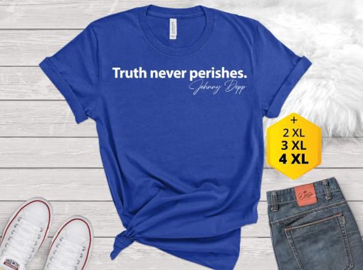 Truth Never Perishes Johnny Depp Unisex T-Shirt