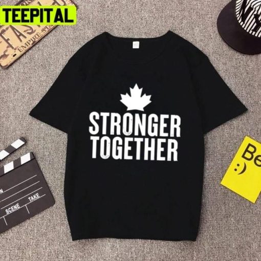 2022 Stronger Together Canada Unisex T-Shirt