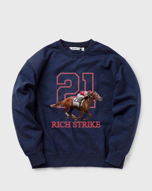 21 Rich Strike Kentucky Derby Rich Strike Horse Champion 2022 Unisex Sweatshirt
