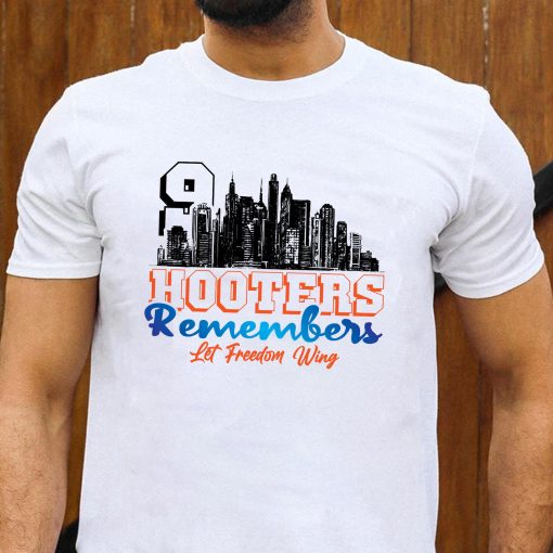 911 Hooters Remembers Let Freedom Wing Unisex T-Shirt