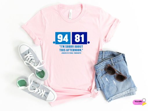 94 81 I’m Sorry About This Afternoon Coach K’s Final Thoughts Unisex T-Shirt