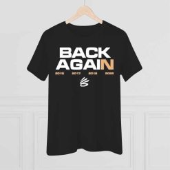 Back Again 2022 Trending Steph Curry Warriors Champions Shirt