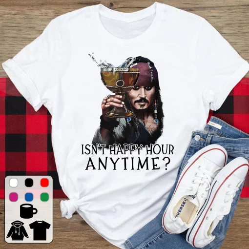 Isn’t Happy Hour Anytime Captain Jack Sparrow Pirates Of The Caribbean Johnny Depp Unisex T-Shirt