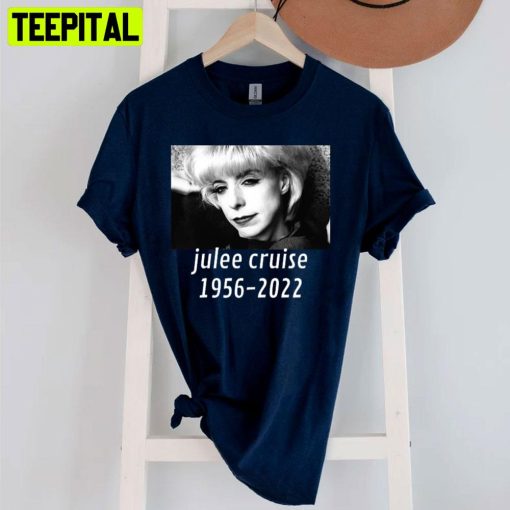 Julee Cruise Rip 1956 2022 Unisex T-Shirt