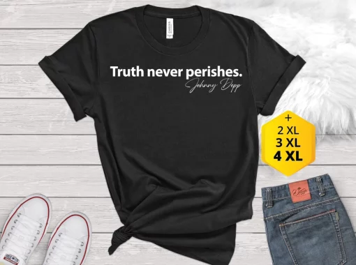 Truth Never Perishes Johnny Depp Unisex T-Shirt