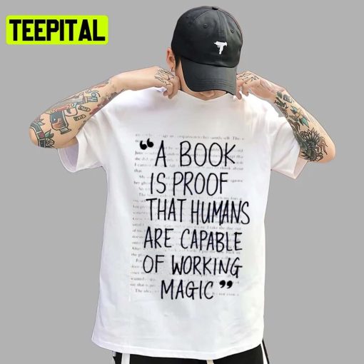 A Book Is Proof That Humans Are Capable Of Working Magic Hocus Pocus Unisex T-Shirt