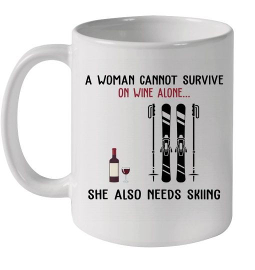 A Woman Cannot Survive On Wine Alone She Also Needs Skiing Premium Sublime Ceramic Coffee Mug White