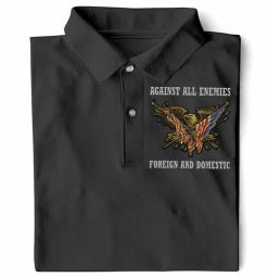 Against All Enemies Foreign And Domestic Veteran Polo Shirt 3d Model 117 All Over Print Shirt 3d T-shirt