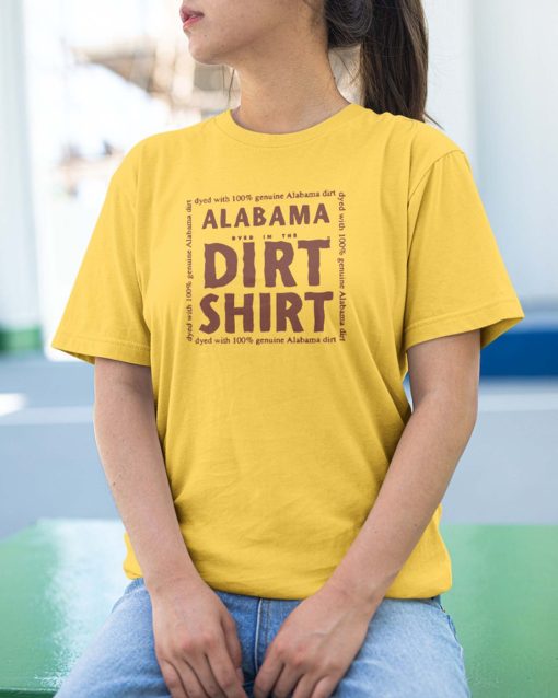 Alabama Dyed In The Dirt Trending 2022 Unisex T-Shirt