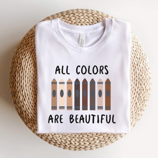 All Colors Are Beautiful Inclusive & Equality Unisex T-Shirt