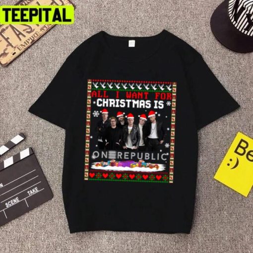 All I Want For Christmas Is Onerepublic Band Unisex T-Shirt