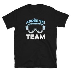 Aprés Ski Team Skier Unisex T-Shirt