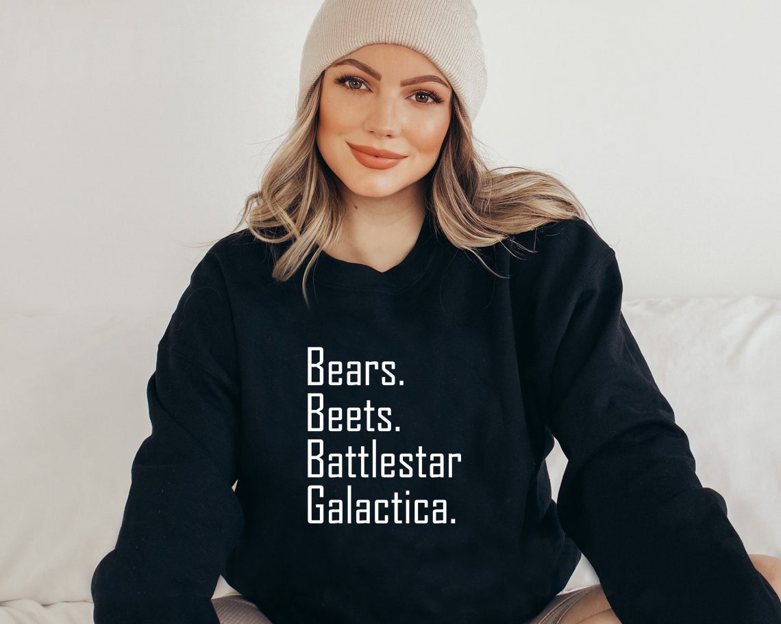 Bears Beets Battlestar Galactica Unisex Sweatshirt