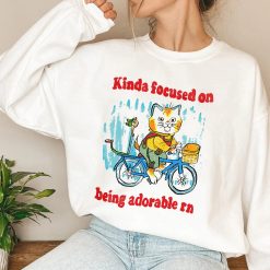 Being Adorable Shirt, Kinda Focus On Being Adorable Funny Cat Unisex Sweatshirt