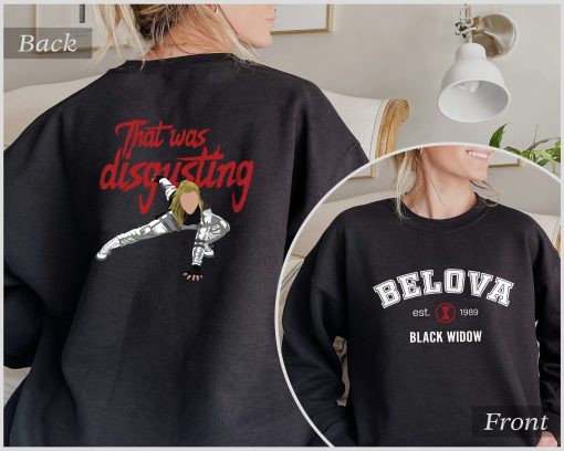 Belova Black Widow That Was Disgusting Funny Yelena Black Widow Unisex Sweatshirt