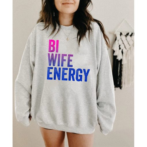 Bi Wife Energy Bisexual Pride Unisex T-Shirt