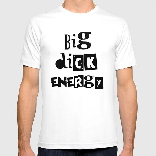 Big Dick Energy Funny Boss Entrepreneur Pride Month Unisex T-Shirt