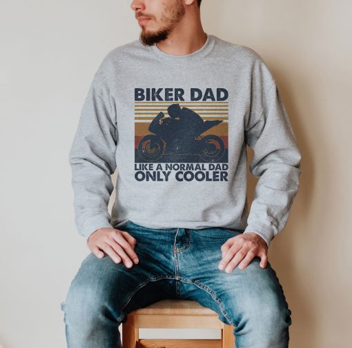 Biker Dad Like A Normal Dad Only Cooler Sport Motorcycle Unisex T-Shirt