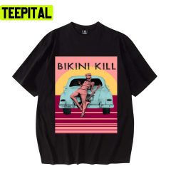 Bikini Kill Gril And Hot Design Unisex T-Shirt