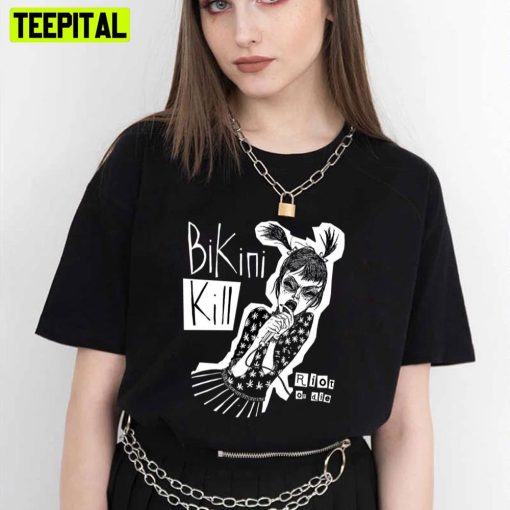 Bikini Kill Riot Or Die Music Band Unisex T-Shirt