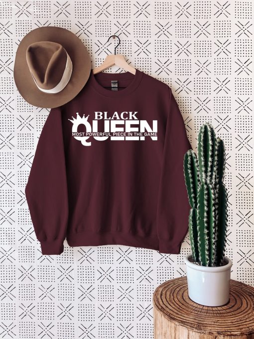 Black Queen Most Powerful Piece In The Game White Text Unisex Sweatshirt