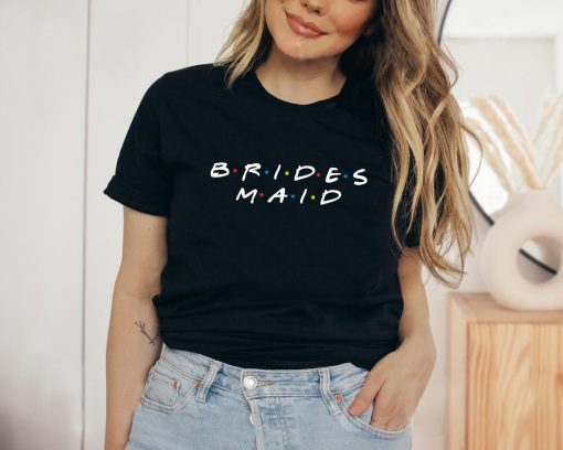 Bridesmaid Friend Font Style Unisex T-Shirt